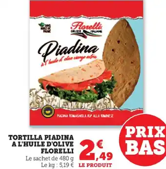 Super U Tortilla Piadina A L'Huile D'Olive Florelli offre
