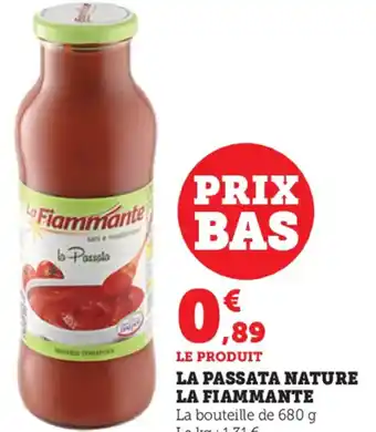 Super U La Passata Nature La Fiammante offre