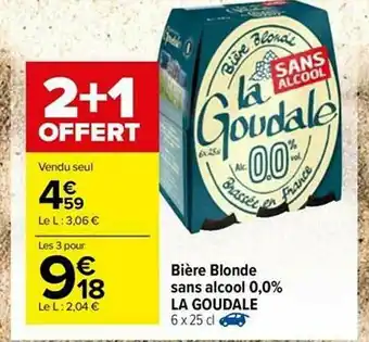 Carrefour Market Bière Blonde Sans Alcool 0.0% La Goudale 2+1 Offert offre