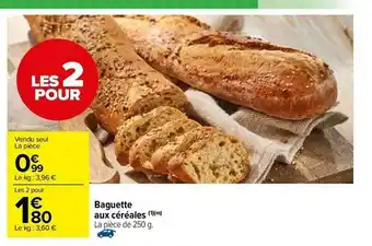 Carrefour Market Baguette Aux Céréales offre