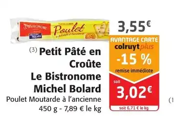 Colruyt Petit Pâté en croûte Le Bistronome Michel Bolard offre