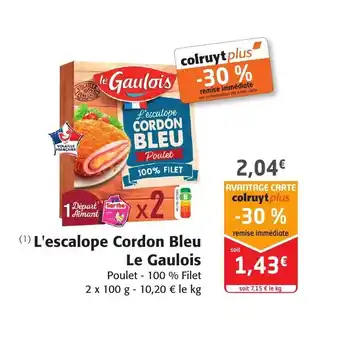 Colruyt l'Escalope Cordon Bleu Le Gaulois offre