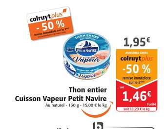 Colruyt Thon Entier Cuisson Vapeur Petit Navire offre