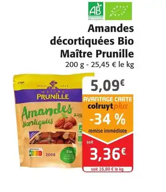 Colruyt Amandes Décortiquées Bio Maitre Prunille offre