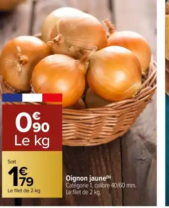 Carrefour Oignon Jaune offre