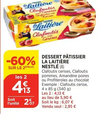 Bi1 Dessert Patissier La laitière Nestle offre