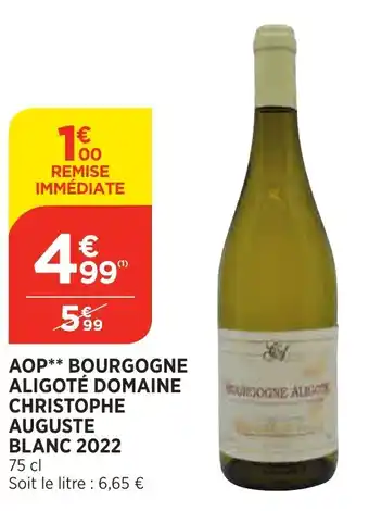 Bi1 Aop*Bourgogne Aligote Domaine Christophe Auguste Blanc 2022 offre