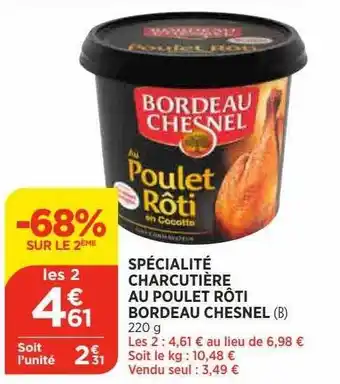 Bi1 Spécialité charcutière au poulet rôti bordeau chesnel offre