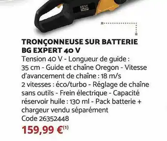 Bricomarché Tronçonneuse sur batterie bg expert 40v offre