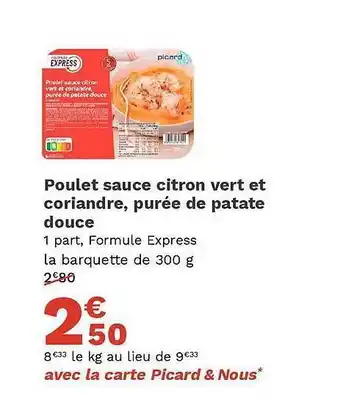Picard Poulet sauce citron vert et coriandre purée de patate douce offre