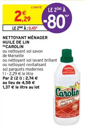 Intermarché Nettoyant ménager huile de lin CAROLIN offre