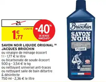 Intermarché Savon noir liquide original jacques briochin offre