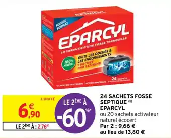 Intermarché 24 sachets fosse septique EPARCYL offre