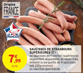 Intermarché Saucisses de strasbourg supérieures offre