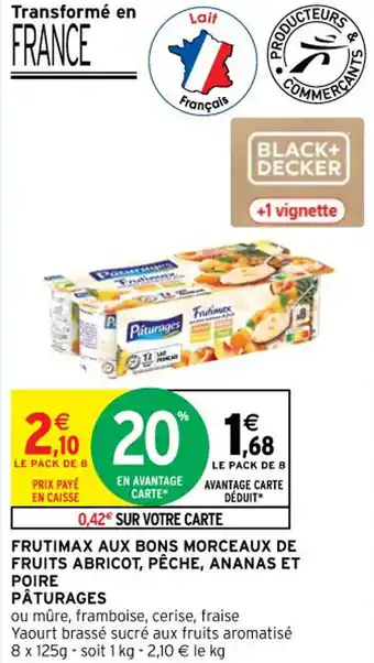 Intermarché Frutimax aux bons morceaux de fruits abricot, pêche, ananas et poire pâturages offre