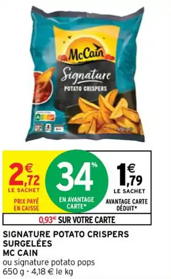 Intermarché Signature potato crispers surgelées MC CAIN offre