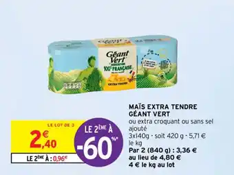 Intermarché Maïs extra tendre GÉANT VERT offre