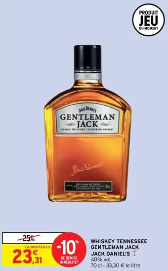 Intermarché Whisky tennessee gentleman jack JACK DANIEL'S offre
