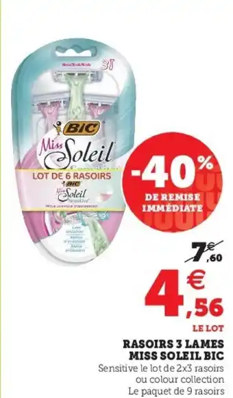 Super U Rasoirs 3 Lames Miss Soleil Bic offre