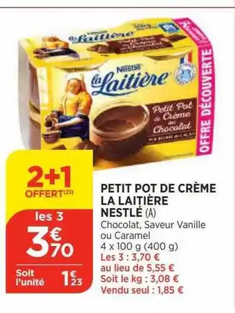 Bi1 Petit pot de crème la laitière nestlé offre