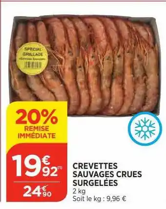 Bi1 Crevettes sauvages crues surgelées offre