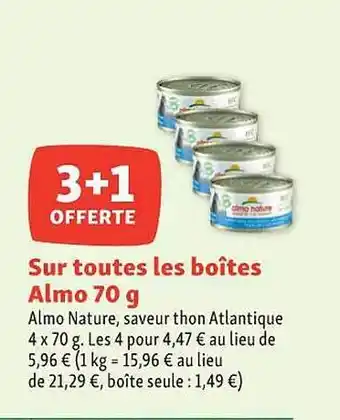 Maxi Zoo Sur toutes les boîtes almo 70 g 3+1 offerte offre