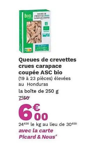 Picard Queues de crevettes crues carapace coupée asc bio offre