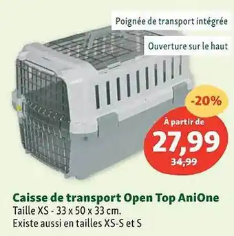 Maxi Zoo Caisse de transport open top anione offre