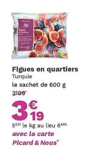 Picard Figues en quartiers offre