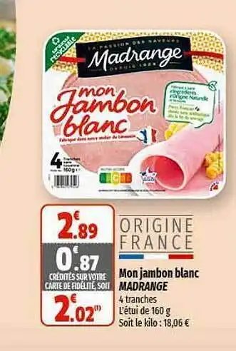 Coccinelle Express Mon jambon blanc madrange offre