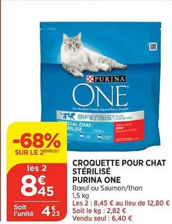 Maximarché Croquette pour chat stérilisé purina one -68% sur le 2ème offre