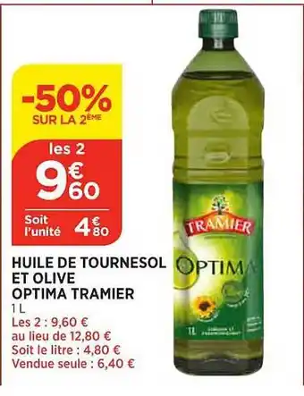 Huile de tournesol et olive optima tramier -50% sur la 2ème