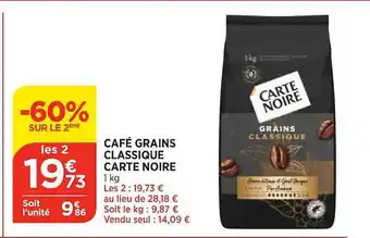 Maximarché Café grains classique carte noire -60% sur le 2ème offre