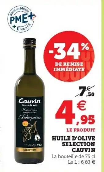 Super U Huile d'Olive Selection Cauvin offre