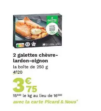 Picard 2 galettes chèvre-lardon-oignon offre