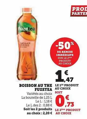 Hyper U Boisson au the fuzetea -50% de remise immédiate sur le 2ème produit au choix offre