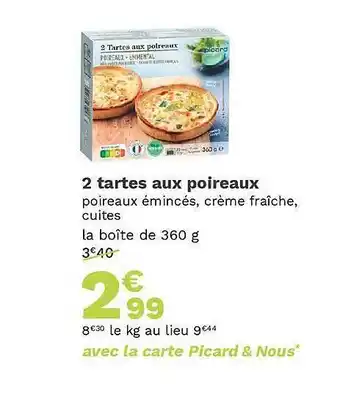 Picard 2 tartes aux poireaux offre