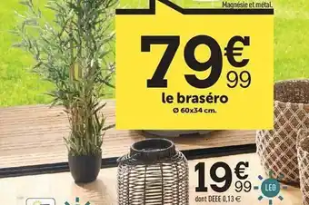 Centrakor Le braséro offre