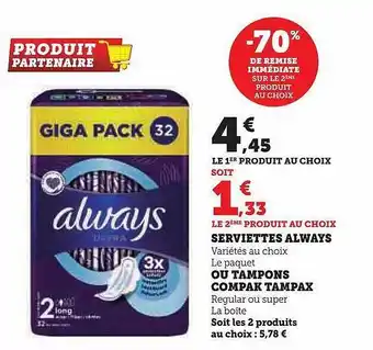Hyper U Serviettes always ou tampons compak tampax -70% de remise immédiate sur le 2ème produit au choix offre