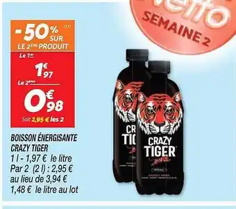 Netto Boisson énergisante crazy tiger -50% sur le 2ème produit offre