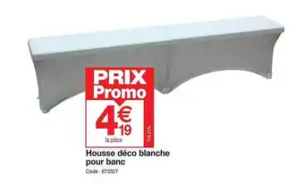 Promocash Housse déco blanche pour banc offre