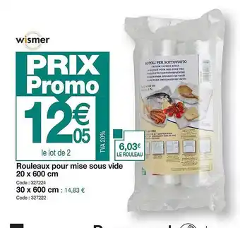 Promocash Rouleaux pour mise sous vide wismer offre