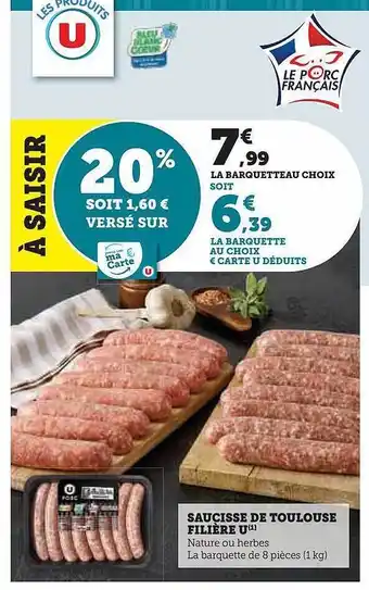 Super U Saucisse de toulouse filière u offre