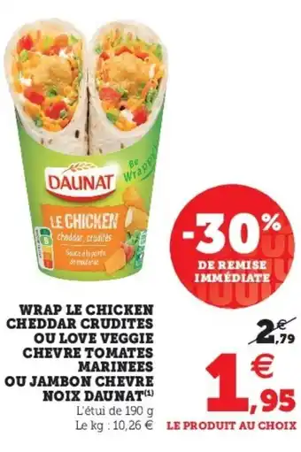 Super U Wrap Le Chicken Cheddar Crudites Ou Love Veggie Chevre Tomates Marinees offre