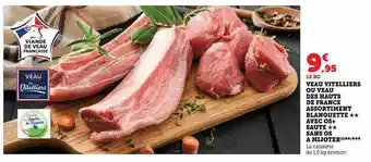 Super U Veau vitelliers ou veau des hauts de france assortiment blanquette ** avec os+ sauté ** sans os à mijoter offre