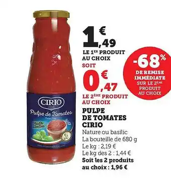 Hyper U Pulpe de tomates cirio -68% de remise immédiate sur le 2ème produit au choix offre