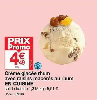 Promocash Crème glacée rhum avec raisins acérés au rhum en cuisine offre