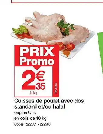 Promocash Cuisses de poulet avec dos standard et ou halal offre