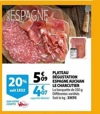 Auchan Plateau dégustation espagne auchan le charcutier offre