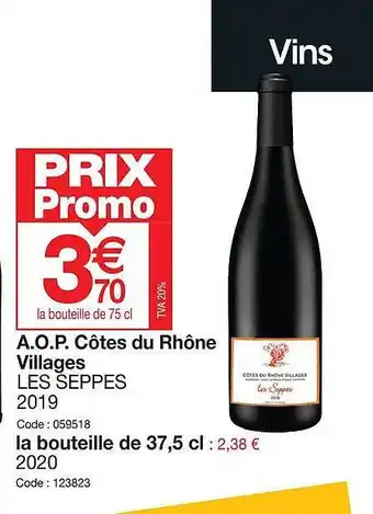 Promocash A.o.p. côtes du rhône villages les seppes 2019, la bouteille de 37,5 cl 2020 offre